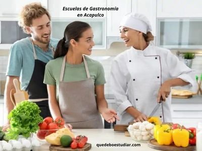 Escuelas de Gastronomía en Acapulco